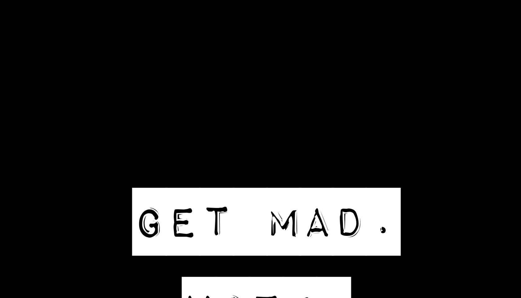 Get Mad. Vote.