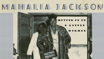 Move Up A Little Higher - Mahalia Jackson