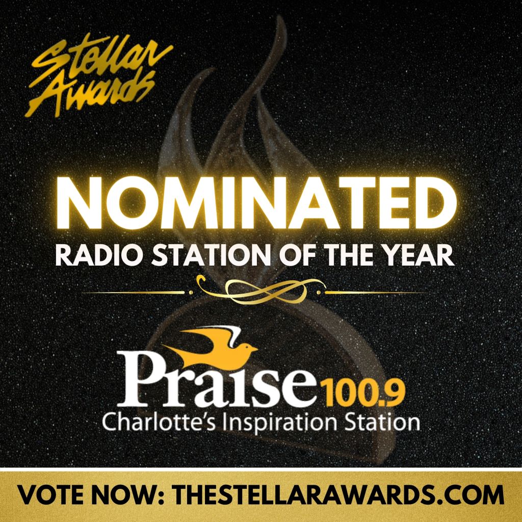 VOTE NOW: Praise 100.9 Nominated For Major Market Of The Year At Stellar Awards 2021!